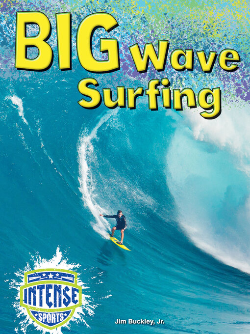 Title details for Big Wave Surfing by Jim Buckley, Jr. - Available